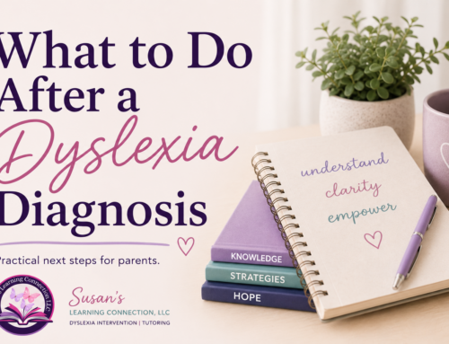 What to Do After a Dyslexia Diagnosis (A Simple Starting Point for Parents)